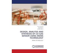 DESIGN, ANALYSIS AND SYNTHESIS OF CO GAS SENSOR USING MEMS TECHNOLOGY: MEMS TECHNOLOGY