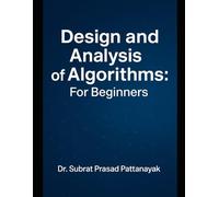 Design and Analysis of Algorithms: For Beginners
