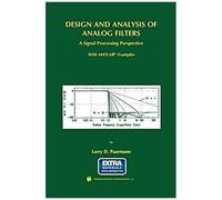 Design And Analysis Of Analog Filters