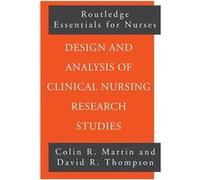Design and Analysis of Clinical Nursing Research Studies by Colin R Martin Colin R. Martin, David R. Thompson (Auteur)
