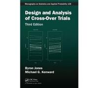 Design And Analysis Of Cross-Over Trials, Third Edition (Chapman & Hall/Crc Monographs On Statistics & Applied Probability) (Hardcover) Byron Jones, Michael G Kenward (Auteur)