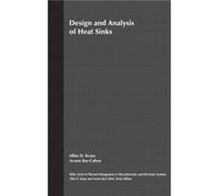 Design and Analysis of Heat Sinks by Allan D Kraus Hardcover Book Kraus, Allan (Auteur)