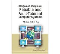 Design And Analysis of Reliable And Fault-Tolerant Computer Systems Mostafa Abd-El-Barr (Auteur)