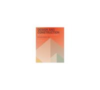 Design And Construction: An Introduction To The Industry