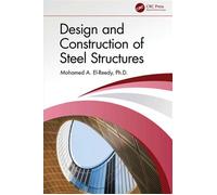 Design and Construction of Steel Structures - Mohamed A. El-Reedy - CRC Press - ebook (ePub) - Livre