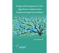 Design And Development Of A New Algorithm For Customer Churn Prediction Through Class Imbalance