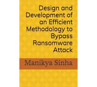 Design and Development of an Efficient Methodology to Bypass Ransomware Attack