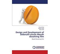 Design and Development of Sildenafil citrate Mouth dissolving film: Mouth Dissolving Film