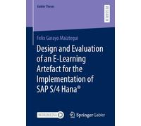 Design And Evaluation Of An E-Learning Artefact For The Implementation Of Sap S/4hana®
