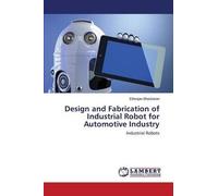 Design And Fabrication Of Industrial Robot For Automotive Industry