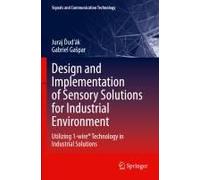 Design And Implementation Of Sensory Solutions For Industrial Environment