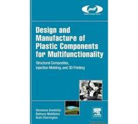 Design And Manufacture Of Plastic Components For Multifunctionality