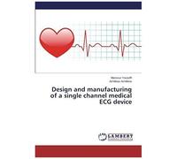 Design And Manufacturing Of A Single Channel Medical Ecg Device