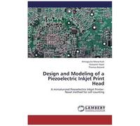 Design And Modeling Of A Piezoelectric Inkjet Print Head: A Miniaturized Piezoelectric Inkjet Printer- Novel Method For Cell Counting