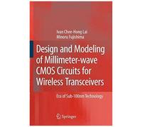 Design And Modeling Of Millimeter-Wave Cmos Circuits For Wireless Transceivers