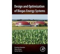 Design And Optimization Of Biogas Energy Systems