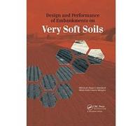 Design and Performance of Embankments on Very Soft Soils - [Version Originale] Inconnu (Auteur)