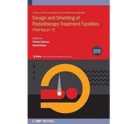 Design And Shielding Of Radiotherapy Treatment Facilities