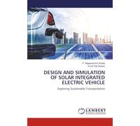 DESIGN AND SIMULATION OF SOLAR INTEGRATED ELECTRIC VEHICLE: Exploring Sustainable Transportation