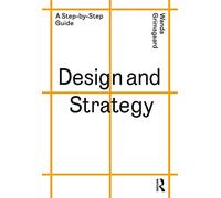 Design and Strategy: A Step-By-Step Guide