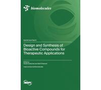 Design and Synthesis of Bioactive Compounds for Therapeutic Applications