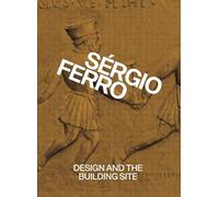 Design and the Building Site and Complementary Essays