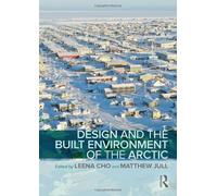 Design And The Built Environment Of The Arctic