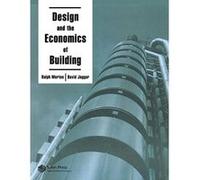 Design and the Economics of Construction D.D. Jaggar, R. Morton (Auteur)