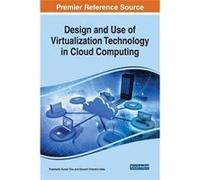 Design And Use Of Virtualization Technology In Cloud Computing Prashanta Kumar Das (Auteur)