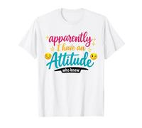 Design « Apparently I Have an Attitude Who Knew Funny Attitude » T-Shirt