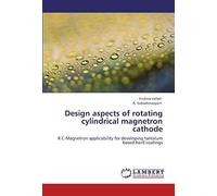 Design Aspects Of Rotating Cylindrical Magnetron Cathode