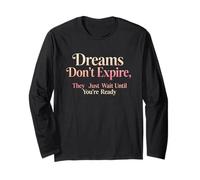 Design avec Citation de Motivation Dreams Don't Expire Manche Longue