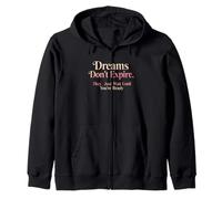 Design avec Citation de Motivation Dreams Don't Expire Sweat à Capuche