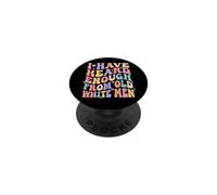 Design avec Citation « I Have Heard Enough from Old Men » PopSockets PopGrip Adhésif
