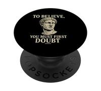 Design avec citation « To Believe, You Must First Doubt Rational Faith » PopSockets PopGrip Adhésif
