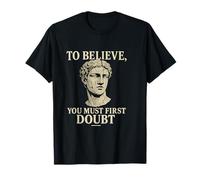 Design avec citation « To Believe, You Must First Doubt Rational Faith » T-Shirt