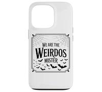 Design avec Citation We are The Weirdos Mister Coque pour iPhone 13 Pro