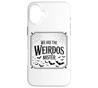 Design avec Citation We are The Weirdos Mister Coque pour iPhone 16 Plus