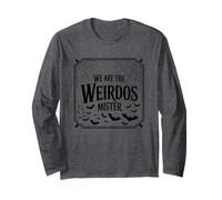 Design avec Citation We are The Weirdos Mister Manche Longue