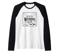 Design avec Citation We are The Weirdos Mister Manche Raglan
