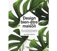 Design bien-être pour la maison Olivier Heath (Auteur)
