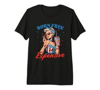 Design Born Free But Now I'm Expensive T-Shirt Haut de Gamme