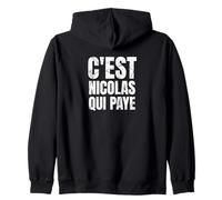 Design « C’est Nicolas Qui paie » - Humour Français Sweat à Capuche