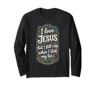 Design chrétien « I Love Jesus But Still Cuss When Stub Toe » Manche Longue