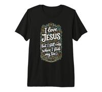 Design chrétien « I Love Jesus But Still Cuss When Stub Toe » T-Shirt Haut de Gamme