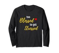 Design chrétien inspirant Too Blessed to Get Stressed Manche Longue