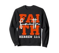 Design chrétien inspiré du Verset de la Bible Hébreux 11:1 Sweatshirt