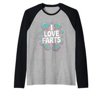 Design comique I Love Farts Manche Raglan