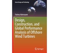 Design, Construction, and Global Performance Analysis of Offshore Wind Turbines