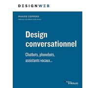 Design conversationnel: Chatbots, phonebots, assistants vocaux...